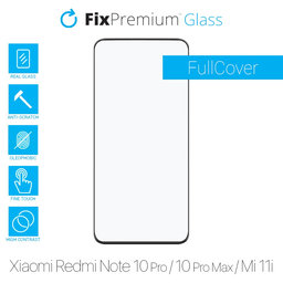 FixPremium FullCover Glass - Kaljeno Steklo za Xiaomi Redmi Note 10 Pro, 10 Pro Max, Mi 11i in Poco F3
