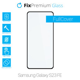 FixPremium FullCover Glass - Kaljeno Staklo za Samsung Galaxy S23 FE